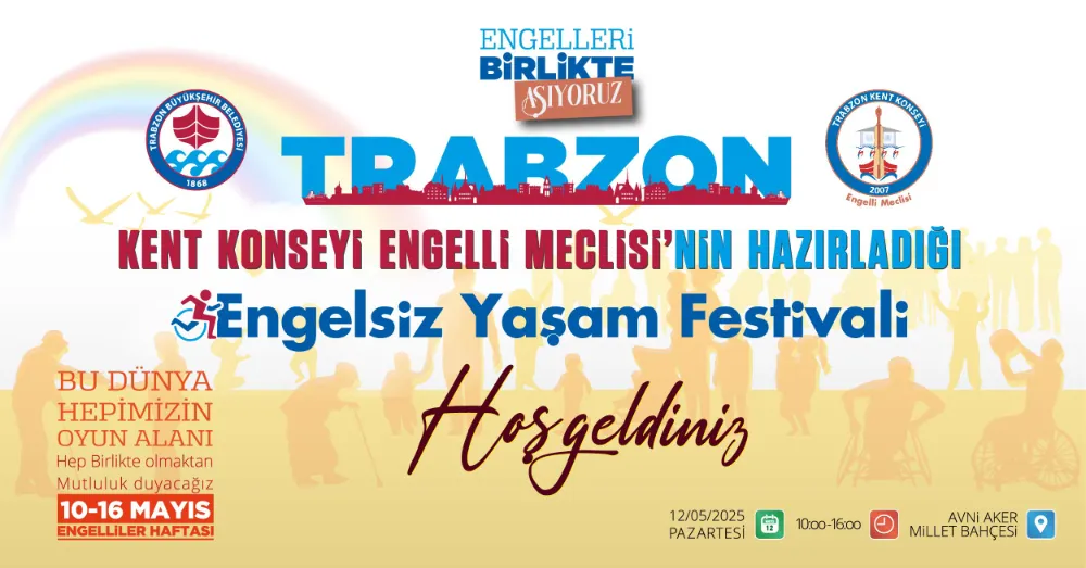 TRABZON, ENGELSİZ YAŞAM FESTİVALİ’NDE BULUŞACAK 