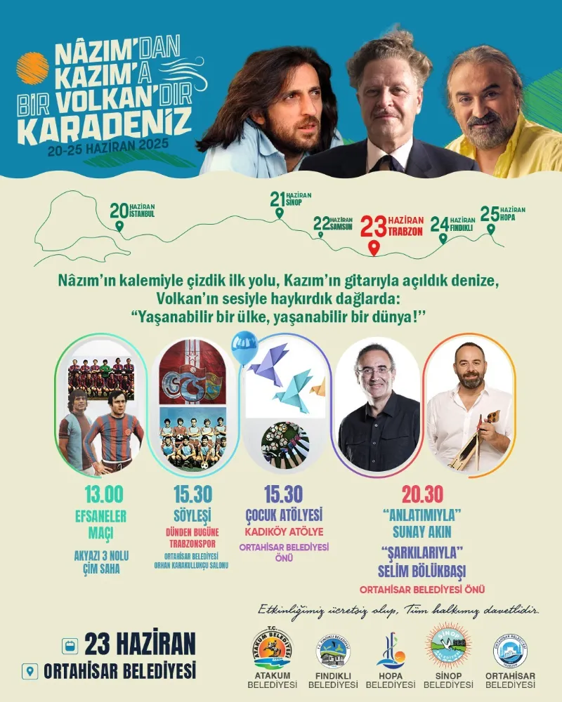 “NAZIM’DAN KAZIM’A, BİR VOLKAN’DIR KARADENİZ” YARIN TRABZONLULARLA BULUŞUYOR 
