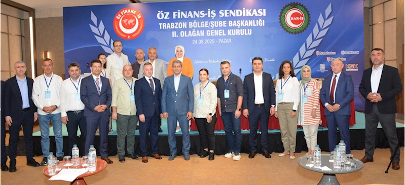 Öz Finans-İş Sendikası Trabzon Bölge Başkanlığına Alper Özağcı yeniden seçildi