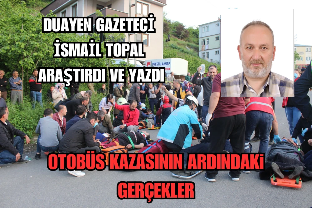 DUAYEN GAZETECİ İSMAİL TOPAL ARAŞTIRDI VE YAZDI: