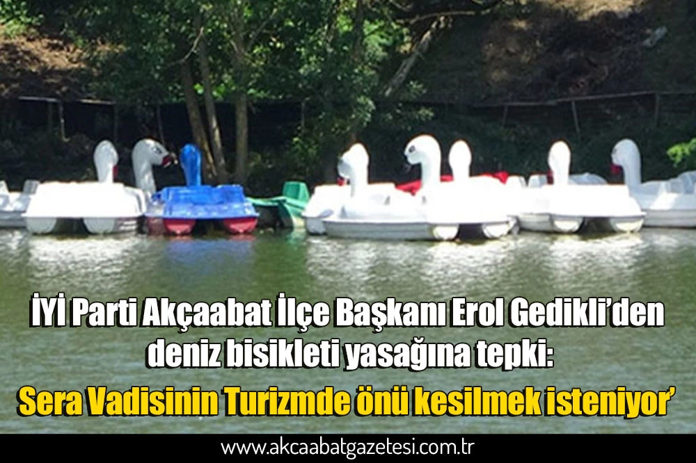 İYİ Parti Akçaabat İlçe Başkanı Erol Gedikli’den deniz bisikleti yasağına tepki: