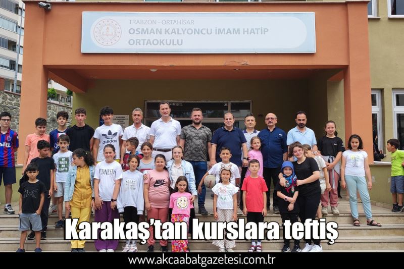 Karakaş’tan kurslara teftiş